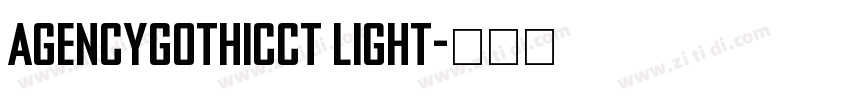 AgencyGothicCT Light字体转换